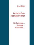 Ebook Erotische Gute Nachtgeschichten di Liyah Night edito da Books on Demand