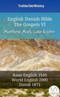 Ebook English Danish Bible - The Gospels VI - Matthew, Mark, Luke and John di Truthbetold Ministry edito da TruthBeTold Ministry