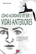 Ebook Cómo acordarse de sus vidas anteriores di Roger Luc Mary edito da De Vecchi