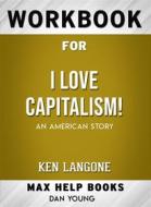 Ebook Workbook for I Love Capitalism!: An American Story di MaxHelp edito da MaxHelp