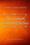 Ebook The Casebook of Sherlock Holmes di Arthur Conan Doyle edito da Classica Libris