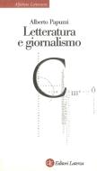Ebook Letteratura e giornalismo di Alberto Papuzzi edito da Editori Laterza
