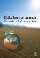 Ebook Dalla Terra all’arancia di Giacomo Ferrari edito da EDUCatt