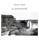 Ebook Il biviere di lentini di Francesco Valenti edito da Francesco Valenti