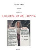 Ebook Il discorso da Mastro Pippa. Vol. 1 di Salvatore Sottile edito da Youcanprint