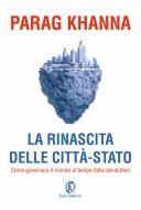 Ebook La rinascita delle città-Stato di Parag Khanna edito da Fazi Editore