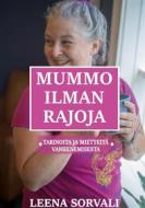 Ebook Mummo ilman rajoja di Leena Sorvali edito da Books on Demand