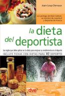 Ebook La dieta del deportista di Loup Dervaux, Dr. Jean, Alain Calmat edito da De Vecchi Ediciones