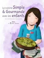 Ebook La cuisine Simple & Gourmande avec les enfants di Nabila - Simple & Gourmand - edito da Books on Demand