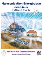 Ebook Harmonisation Energétique des Lieux di Magali Koessler, Jacques Largeaud edito da Books on Demand