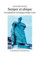 Ebook Semper et ubique di Dieter Grillmayer edito da Books on Demand