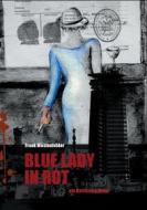 Ebook Blue Lady in Rot di Frank Westenfelder edito da Books on Demand