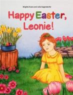 Ebook Happy Easter, Leonie! di Brigitte Evans, Julia Gegendorfer edito da Books on Demand