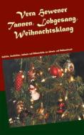 Ebook Tannen, Lobgesang, Weihnachtsklang di Vera Hewener edito da Books on Demand