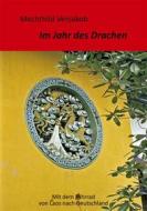 Ebook Im Jahr des Drachen di Mechthild Venjakob edito da Books on Demand