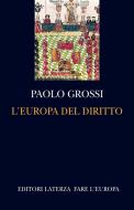 Ebook L'Europa del diritto di Paolo Grossi edito da Editori Laterza