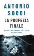 Ebook La profezia finale di Socci Antonio edito da Rizzoli