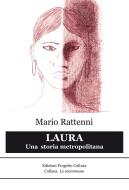 Ebook Laura. Una storia metropolitana di Mario Ratenni edito da Edizioni Progetto Cultura 2003