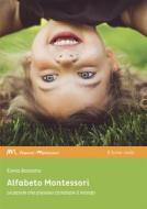 Ebook Alfabeto Montessori di Elena Balsamo edito da Il leone verde Edizioni