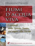 Ebook Fiumi d'acqua viva di Giuseppe D'Amore edito da Odos Servizi S,c,p,l,