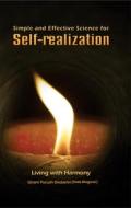 Ebook Simple & Effective Science For Self Realization di DadaBhagwan edito da Dada Bhagwan Vignan Foundation