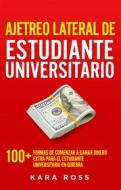 Ebook Ajetreo Lateral De Estudiante Universitario di Kara Ross edito da Publishing Forte