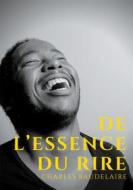 Ebook De l'essence du rire di Charles Baudelaire edito da Books on Demand