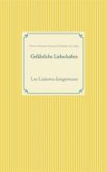 Ebook Gefährliche Liebschaften di Pierre-Ambroise-François Choderlos de Laclos edito da Books on Demand