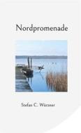 Ebook Nordpromenade di Stefan C. Würzner edito da Books on Demand