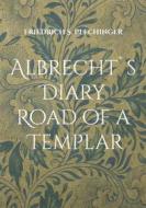 Ebook Albrecht`s Diary di Friedrich S. Plechinger edito da Books on Demand