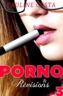Ebook Porno & Révisions - Jour 3 di Pauline Costa edito da Pauline Costa