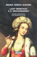 Ebook Lady Montagu e il dragomanno di Maria Teresa Giaveri edito da Neri Pozza