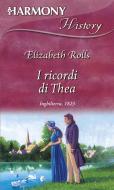 Ebook I ricordi di thea di Elizabeth Rolls edito da HarperCollins Italia