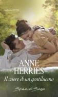 Ebook Il cuore di un gentiluomo di Anne Herries edito da HarperCollins Italia