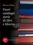 Ebook Fuori catalogo: storie di libri e librerie di Pinto Rocco edito da Voland