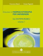 Ebook Gli antimicrobici parenterali di Francesca Batani, Grazia Paganelli edito da CGEMS
