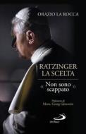 Ebook Ratzinger, la scelta di La Rocca Orazio edito da San Paolo Edizioni