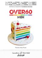 Ebook Over60 - Men di Stefano Paolo Giussani, Franco Buffoni, Ivan Cotroneo, Eduardo Savarese, Andrea Demarchi, Gianni Farinetti, Giorgio Ghibaudo, Giancarlo Pastore, Gianluca Polastri, Roberto Schinardi, Stefano Moretti, Veronica Coppo, Francesca Nozzolillo, Alessio Posar, Michele Prencipe edito da Elmi&apos;s World