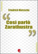 Ebook Così Parlò Zarathustra (Also Sprach Zarathustra) di Friedrich Nietzsche edito da Kitabu
