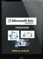 Ebook Microsoft Ads Training Guide di Hillary Scholl edito da Publisher s21598