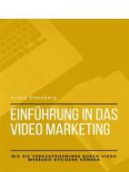 Ebook Einführung in das Video Marketing di Andre Sternberg edito da Books on Demand