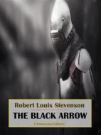 Ebook The Black Arrow di Robert Louis Stevenson edito da E-BOOKARAMA