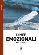 Ebook Linee emozionali di Liucia Izzo edito da Le Mezzelane Casa Editrice