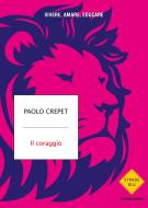 Ebook Il coraggio di Crepet Paolo edito da Mondadori
