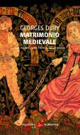 Ebook Matrimonio medievale di Duby Georges edito da Il Saggiatore
