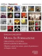 Ebook Moda in Formazione di Dalia Gallico edito da Fausto Lupetti Editore