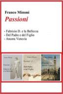 Ebook Passioni di Franco Mimmi edito da Franco Mimmi