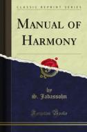 Ebook Manual of Harmony di S. Jadassohn edito da Forgotten Books