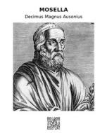 Ebook Mosella di Decimus Magnus Ausonius edito da epf