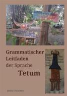 Ebook Grammatischer Leitfaden der Sprache Tetum di Maria Tschanz edito da Books on Demand